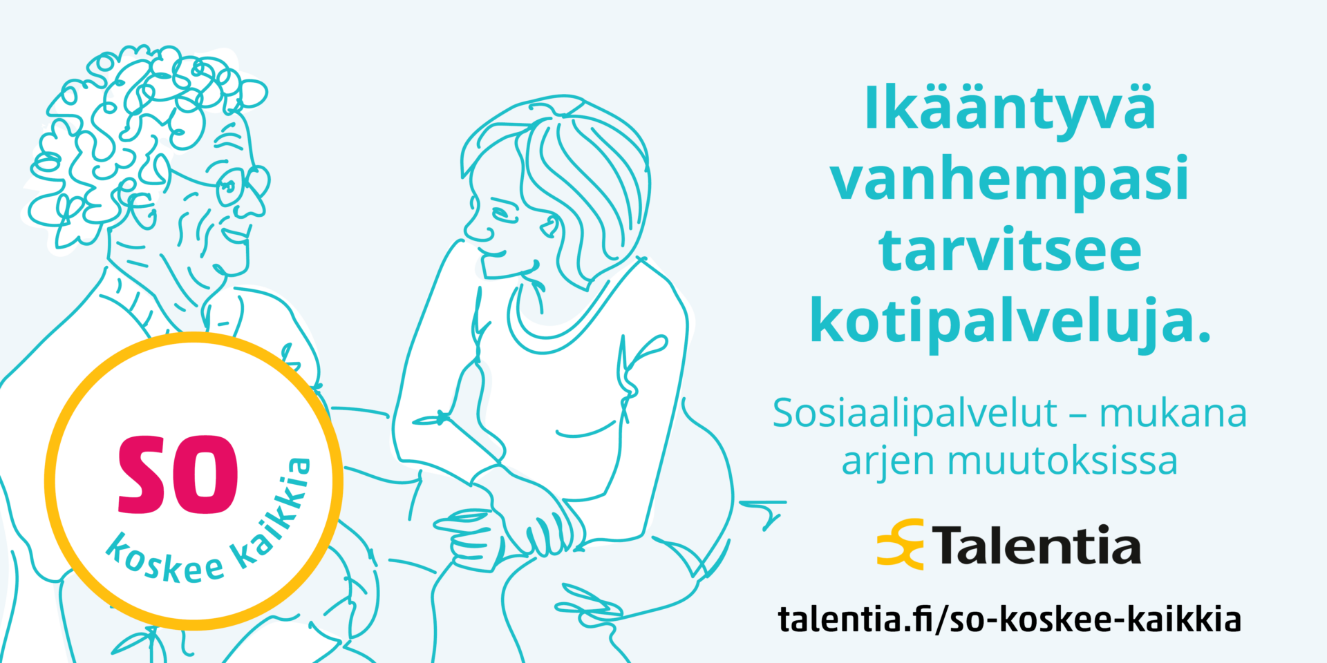 Sosiaalipalvelut – mukana arjen muutoksissa (@Talentia.fi So koskee kaikkia | Talentia).